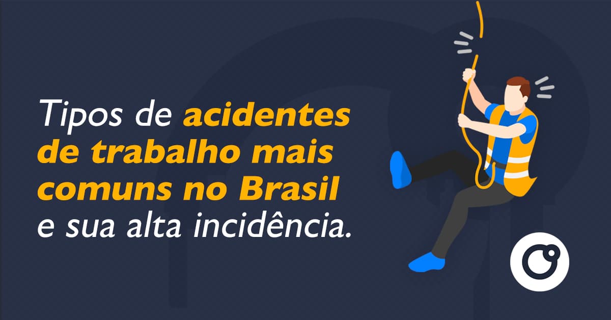 Tipos de acidentes de trabalho mais comuns no Brasil e sua alta incidência